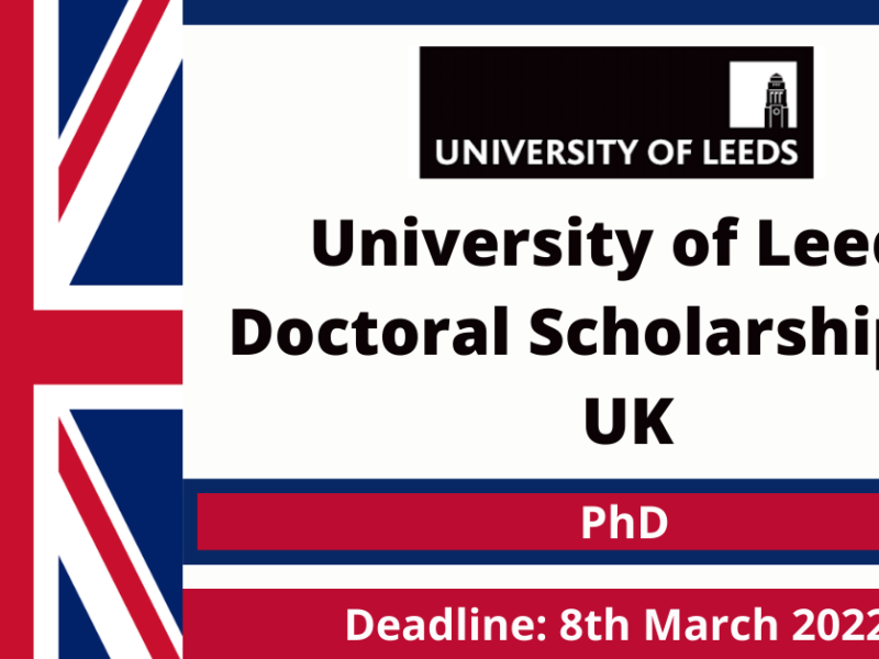 Fully Funded University Of Leeds Doctoral Scholarships 2024, UK